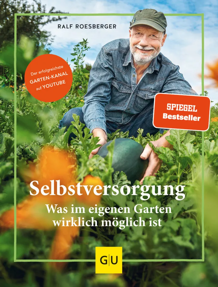 Selbstversorgung: Was Im Eigenen Garten Wirklich Möglich Ist - Ralf Roesberger  Gebunden