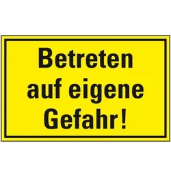 Schild I Hinweisschild Betreten auf eigene Gefahr!, Kunststoff, 400x300mm