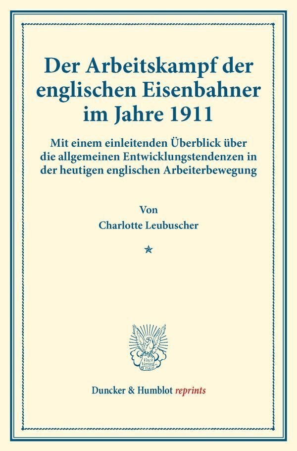 Duncker & Humblot Reprints / Der Arbeitskampf Der Englischen Eisenbahner Im Jahre 1911. - Charlotte Leubuscher  Kartoniert (TB)