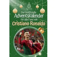 FlipFlop Der inoffizielle Adventskalender für alle Fans von Cristiano Ronaldo 2024