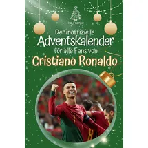 FlipFlop Der inoffizielle Adventskalender für alle Fans von Cristiano Ronaldo 2024