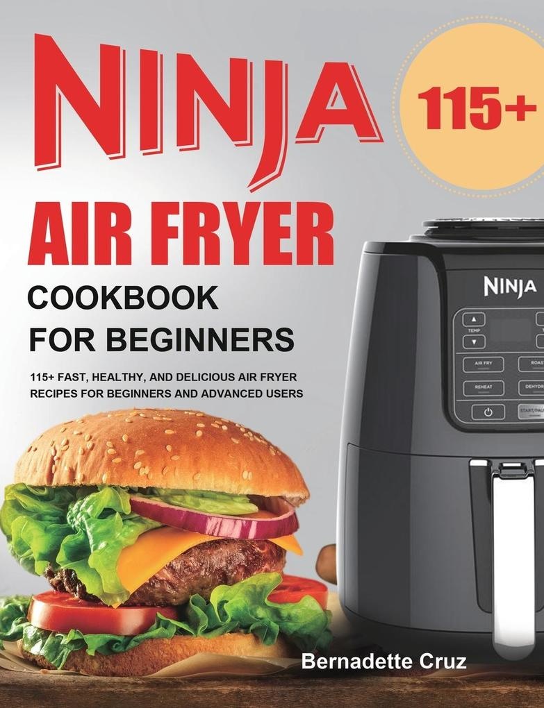 Ninja Air Fryer Cookbook for Beginners: Buch von Bernadette Cruz