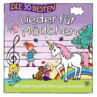 Universal Music Vertrieb - A Division of Universal Music GmbH Die 30 besten Lieder für Mädchen