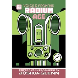 Mit Press / Radium Age / Voices From The Radium Age - Joshua Glenn, Kartoniert (TB)