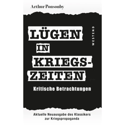 Lügen In Kriegszeiten - Arthur Ponsonby, Kartoniert (TB)