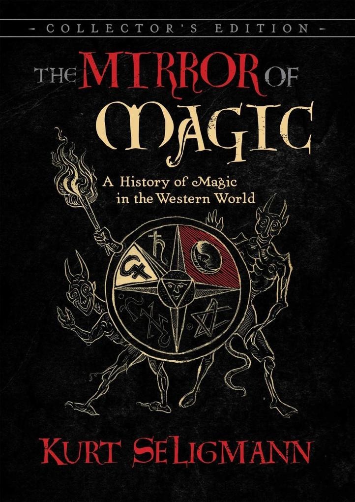The Mirror of Magic: eBook von Kurt Seligmann