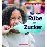 Hase und Igel Verlag Von der Rübe zum Zucker