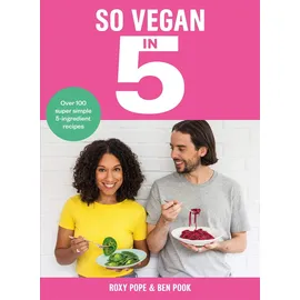 Lagom So Vegan in 5: Over 100 super simple and delicious 5-ingredient recipes. Recommended by Veganuary