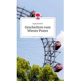 Story.one publishing Geschichten vom Wiener Prater. Life is a Story - story.one