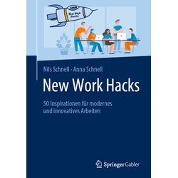 New Work Hacks - Nils Schnell, Anna Schnell, Kartoniert (TB)
