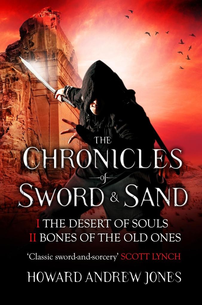 The Chronicle of Sword & Sand - Box Set: eBook von Howard Andrew Jones