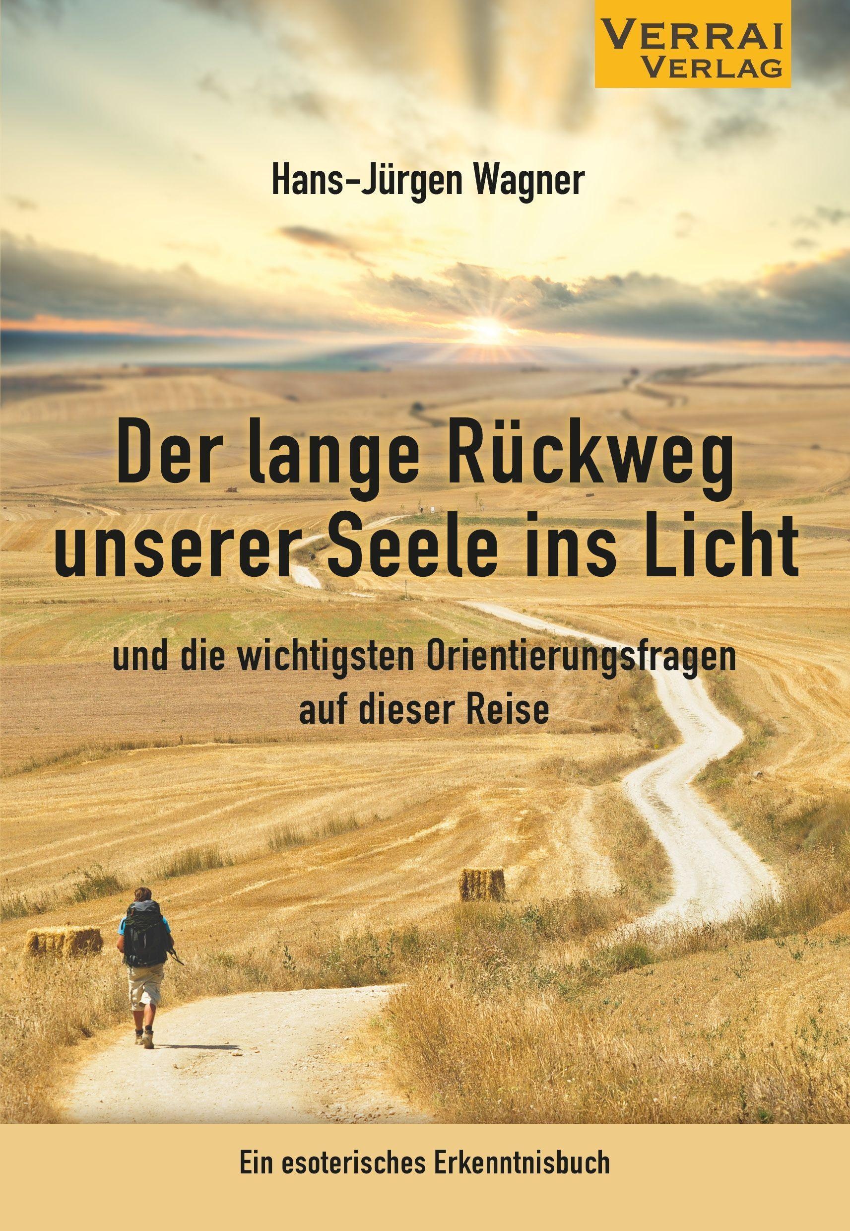 Der Lange Rückweg Unserer Seele Ins Licht - Hans-Jürgen Wagner  Taschenbuch