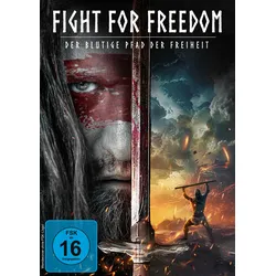 Fight for Freedom - Der blutige Pfad der Freiheit (DVD)