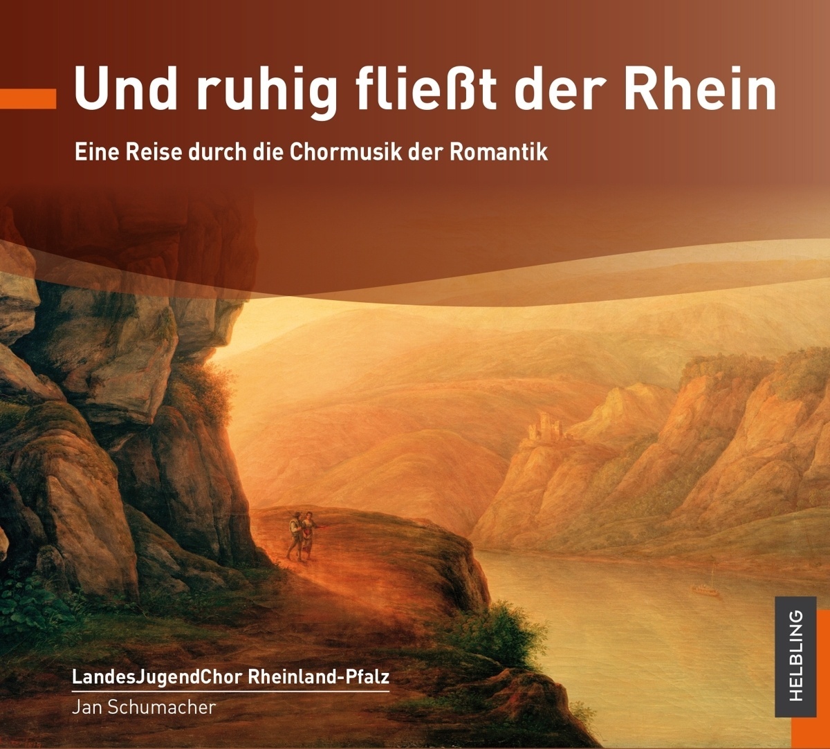 Und Ruhig Fließt Der Rhein - Jan Schumacher  LandesJugendChor RheinlandPfalz. (CD)