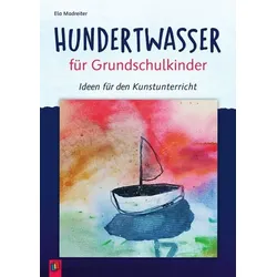 Hundertwasser für Grundschulkinder