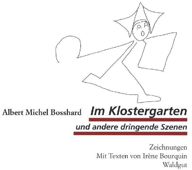 Im Klostergarten Und Andere Dringende Szenen - Albert Michel Bosshard  Kartoniert (TB)