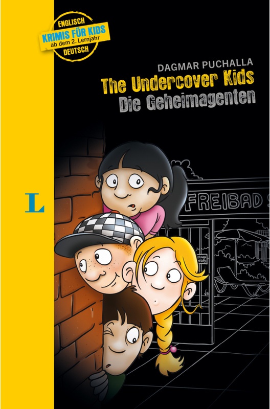 Langenscheidt Krimis Für Kids - The Undercover Kids - Die Geheimagenten - Langenscheidt Krimis für Kids - The Undercover Kids - Die Geheimagenten  Kar