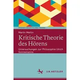 J.B. Metzler, Part of Springer Nature - Springer-Verlag GmbH Kritische Theorie des Hörens