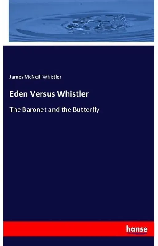 Eden Versus Whistler - James McNeill Whistler  Kartoniert (TB)