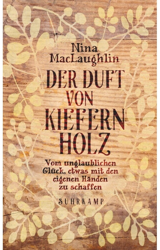 Der Duft Von Kiefernholz - Nina MacLaughlin, Taschenbuch