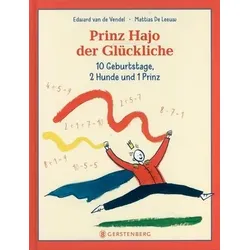 Prinz Hajo der Glückliche - 10 Geburtstage, 2 Hunde und 1 Prinz