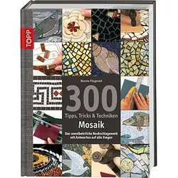 Buch "300 Tipps, Tricks & Techniken – Mosaik"