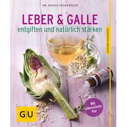 Leber und Galle entgiften und natürlich stärken