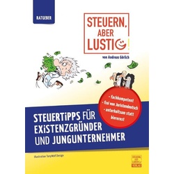 Steuern, aber lustig! Steuertipps für Existenzgründer und Jungunternehmer.