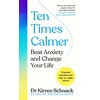 Ten Times Calmer, Ratgeber von Kirren Schnack