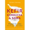 Kefir, Kombucha & Soma