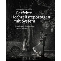 Dpunkt.verlag Perfekte Hochzeitsreportagen mit System