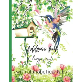 Independently published Address Book With Alphabetical Tabs: Large Print - Large Telephone Address Book for Seniors & Women, to Record Addresses,Phone Numbers, Emails, Birthdays and Notes..., Alphabetical Tab Addresses.