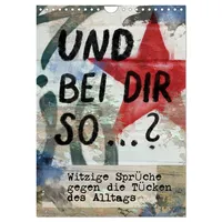 Calvendo Und bei dir so ...? Witzige Sprüche gegen