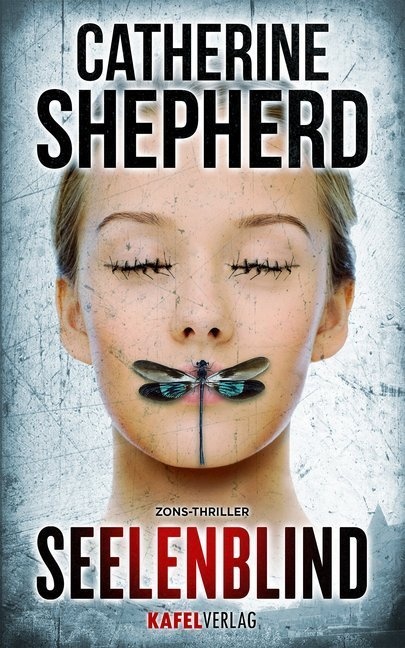 Seelenblind / Zons-Thriller Bd.6 - Catherine Shepherd  Gebunden