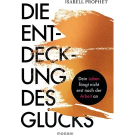 Mosaik Verlag Die Entdeckung des Glücks