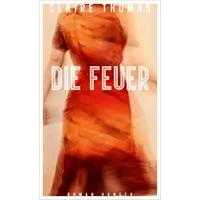 Carl Hanser Verlag Die Feuer
