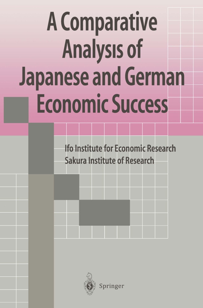 A Comparative Analysis Of Japanese And German Economic Success - Sakura Institute ofResearch  Ja IFO Institute for Economic Research  Kartoniert (TB)