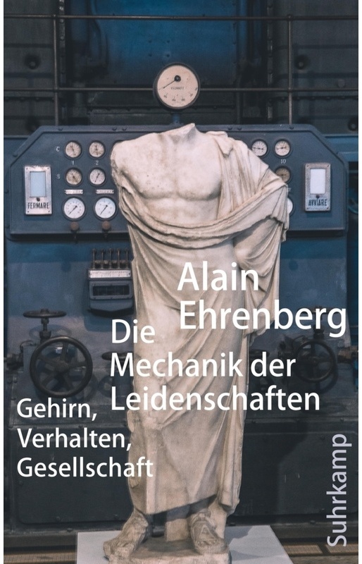 Die Mechanik Der Leidenschaften - Alain Ehrenberg, Gebunden