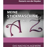 BoD – Books on Demand Meine Stickmaschine von A bis Z