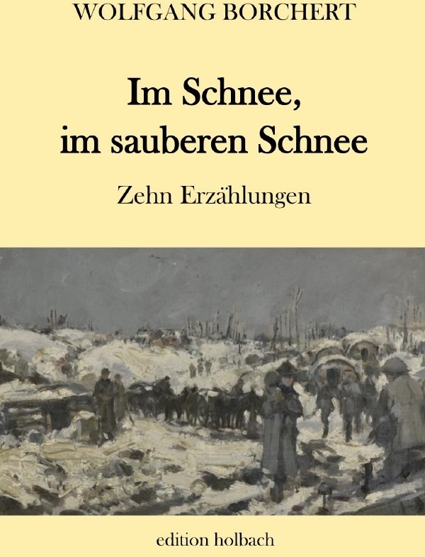 Im Schnee  Im Sauberen Schnee - Wolfgang Borchert  Kartoniert (TB)