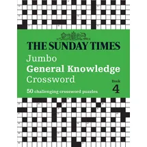 Times Books The Sunday Times Jumbo General Knowledge Crossword Book 4: 50 general knowledge crosswords (The Sunday Times Puzzle Books)