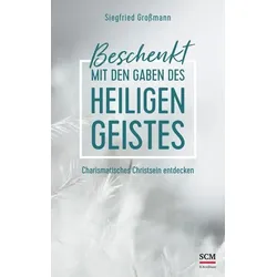 Beschenkt mit den Gaben des Heiligen Geistes