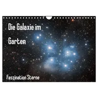 Calvendo Die Galaxie im Garten (Wandkalender 2026 DIN A4