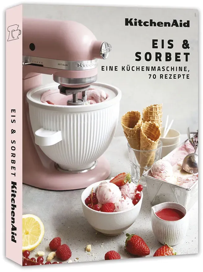 KitchenAid Rezeptbuch Eis & Sorbet für KitchenAid Küchenmaschinen