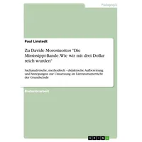 GRIN Verlag Zu Davide Morosinottos 'Die Mississippi-Bande. Wie wir