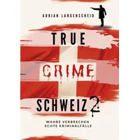 Tolino media True Crime Schweiz 2: