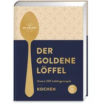 Dr. Oetker - ein Verlag der Edel Verlagsgruppe Der goldene Löffel - Kochen