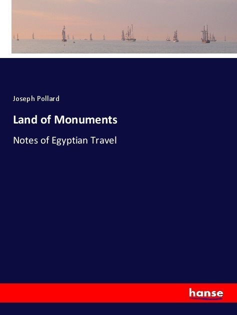 Land Of Monuments - Joseph Pollard  Kartoniert (TB)