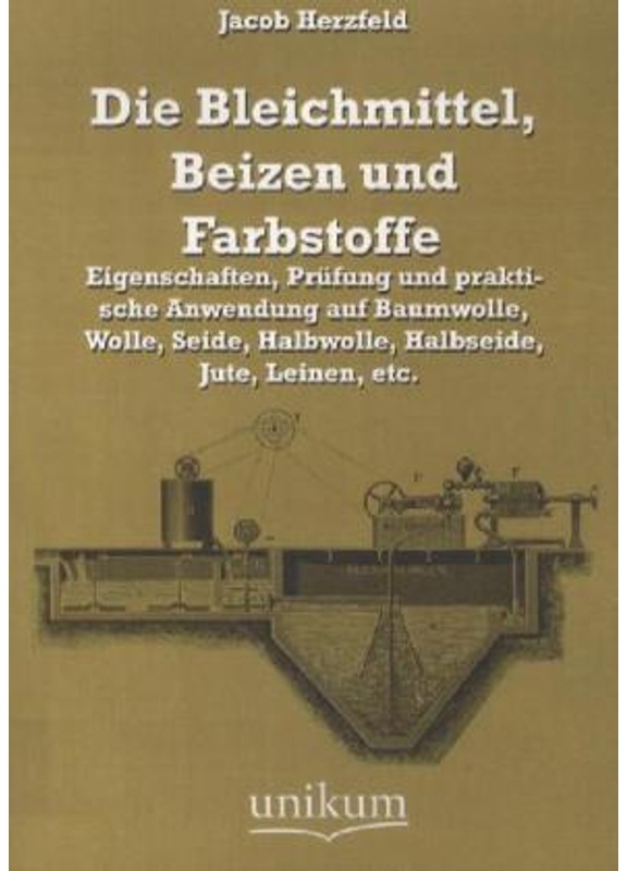 Die Bleichmittel, Beizen Und Farbstoffe - Jacob Herzfeld, Kartoniert (TB)