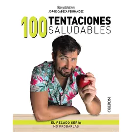 Anaya Multimedia 100 tentaciones saludables: El pecado sería no probarlas (Libros singulares)